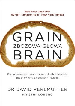 Grain Brain. Zbożowa głowa