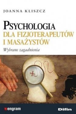 Psychologia dla fizjoterapeutów i masażystów